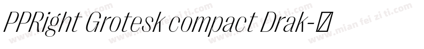 PPRight Grotesk compact Drak字体转换